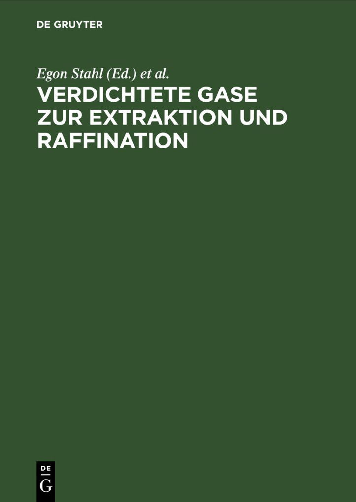 Verdichtete Gase zur Extraktion und Raffination German Edition Egon Stahl Kitap Kapağı