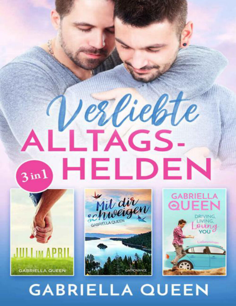 Verliebte Alltagshelden Gay Romance Sammelband Gabriella Queen Kitap Kapağı