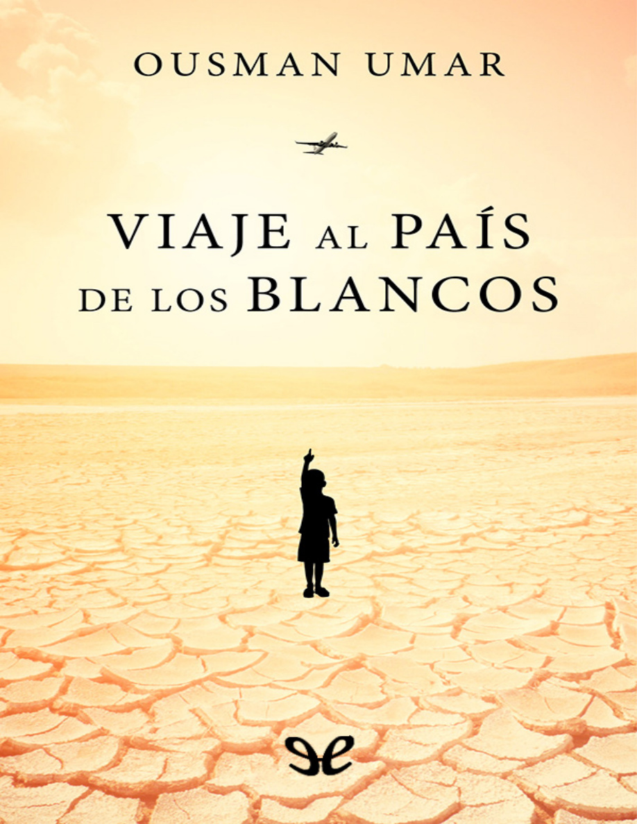 Viaje al país de los blancos PDF Download