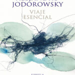 Viaje esencial Spanish Edition Alejandro Jodorowsky Kitap Kapağı