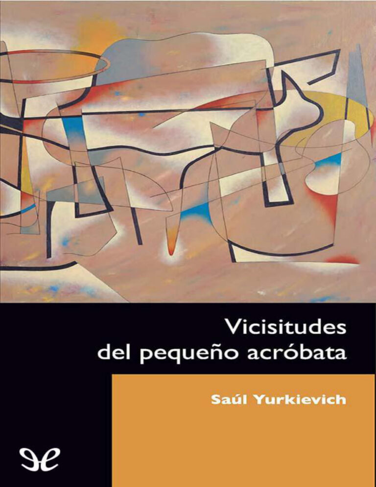 Vicisitudes del pequeno acrobata Spanish Edition Saul Yurkievich Kitap Kapağı