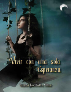 Vivir con una sola esperanza Spanish Edition Vanessa Gonzalez Kitap Kapağı