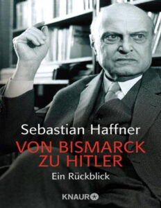 Von Bismarck zu Hitler Ein Ruckblick German Edition Sebastian Haffner Kitap Kapağı