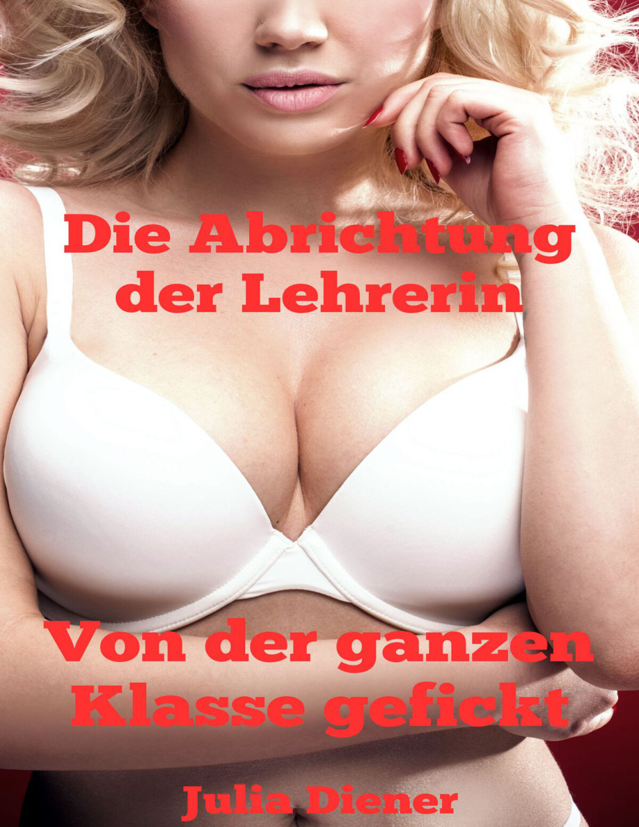 Von der ganzen Klasse gefickt PDF Download
