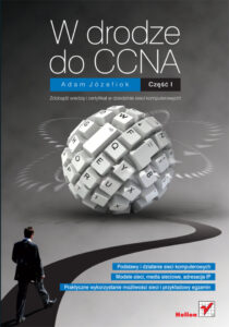 W drodze do CCNA Część I Polish Edition Adam Józefiok Kitap Kapağı
