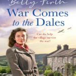 War comes to the dales Betty Firth Kitap Kapağı