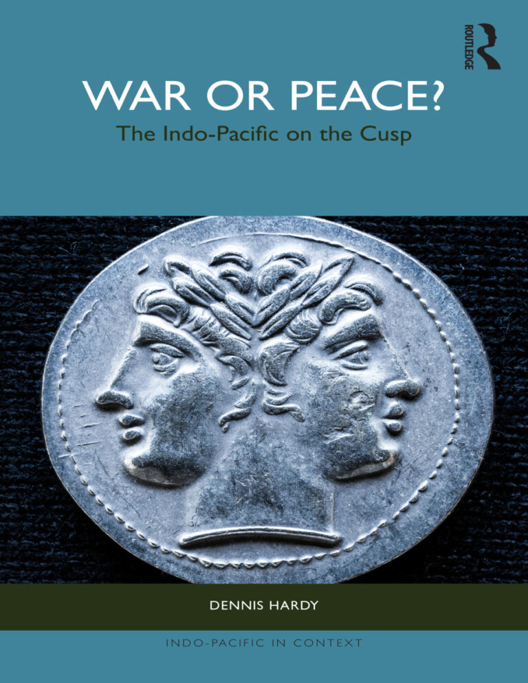 War or Peace The Indo Pacific on the Cusp Dennis Hardy Kitap Kapağı