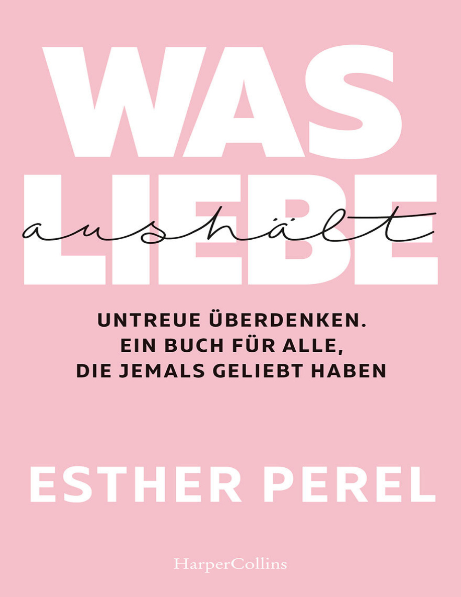 Was Liebe aushält: Untreue überdenken PDF Download
