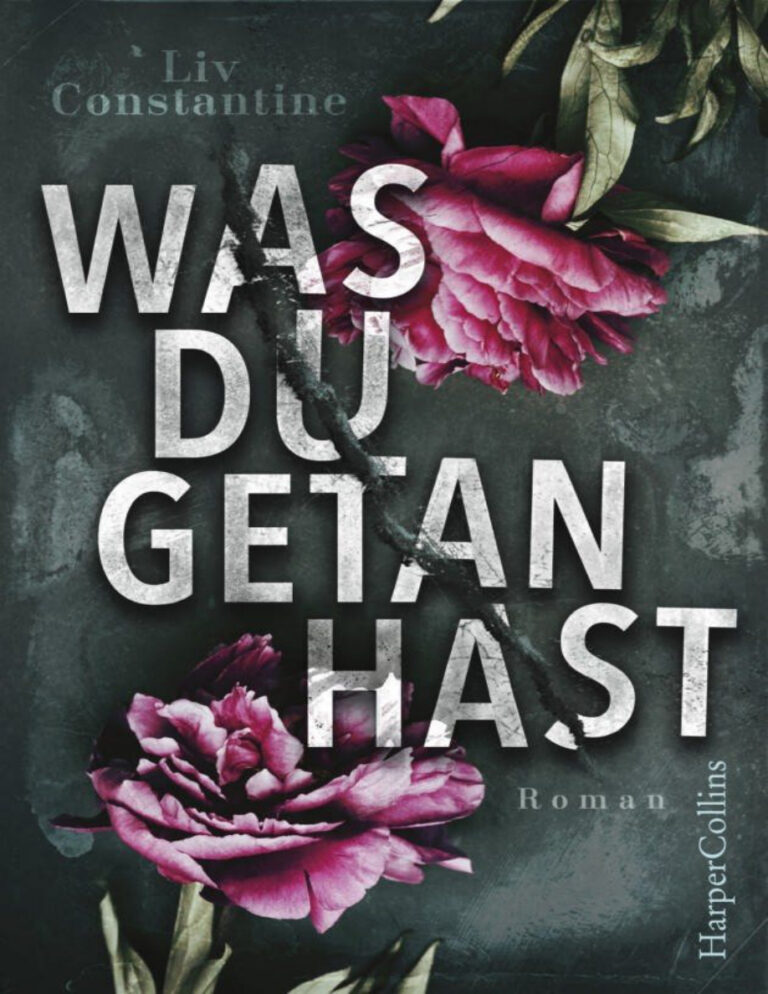 Was du getan hast German Edition Liv Constantine Kitap Kapağı