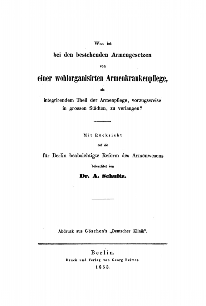 Was ist bei den bestehenden Armengesetzen von einer wohlorganisirten Armenkrankenpflege German Edition A Schultz Kitap Kapağı
