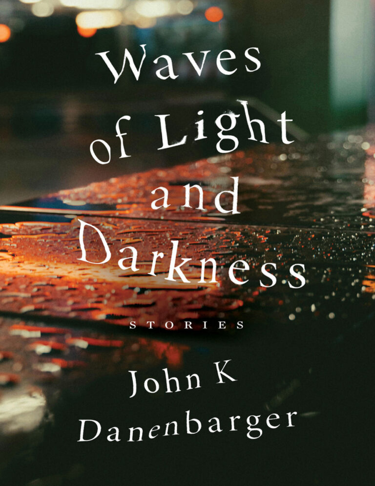 Waves of Light and Darkness John K Danenbarger Kitap Kapağı