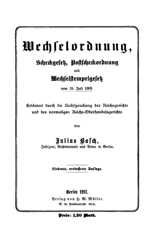 Wechselordnung, Scheckgesetz, Postscheckordnung und Wechselstempelgesetz: Vom 15. Juli 1909 PDF Download