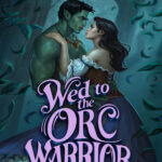 Wed to the Orc Warrior Penny McMara Kitap Kapağı