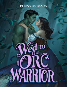 Wed to the Orc Warrior Penny McMara Kitap Kapağı