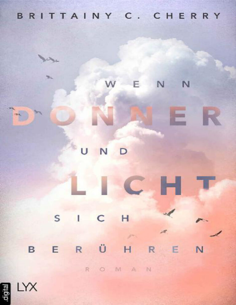 Wenn Donner und Licht sich beruhren German Edition Brittainy C Cherry Kitap Kapağı