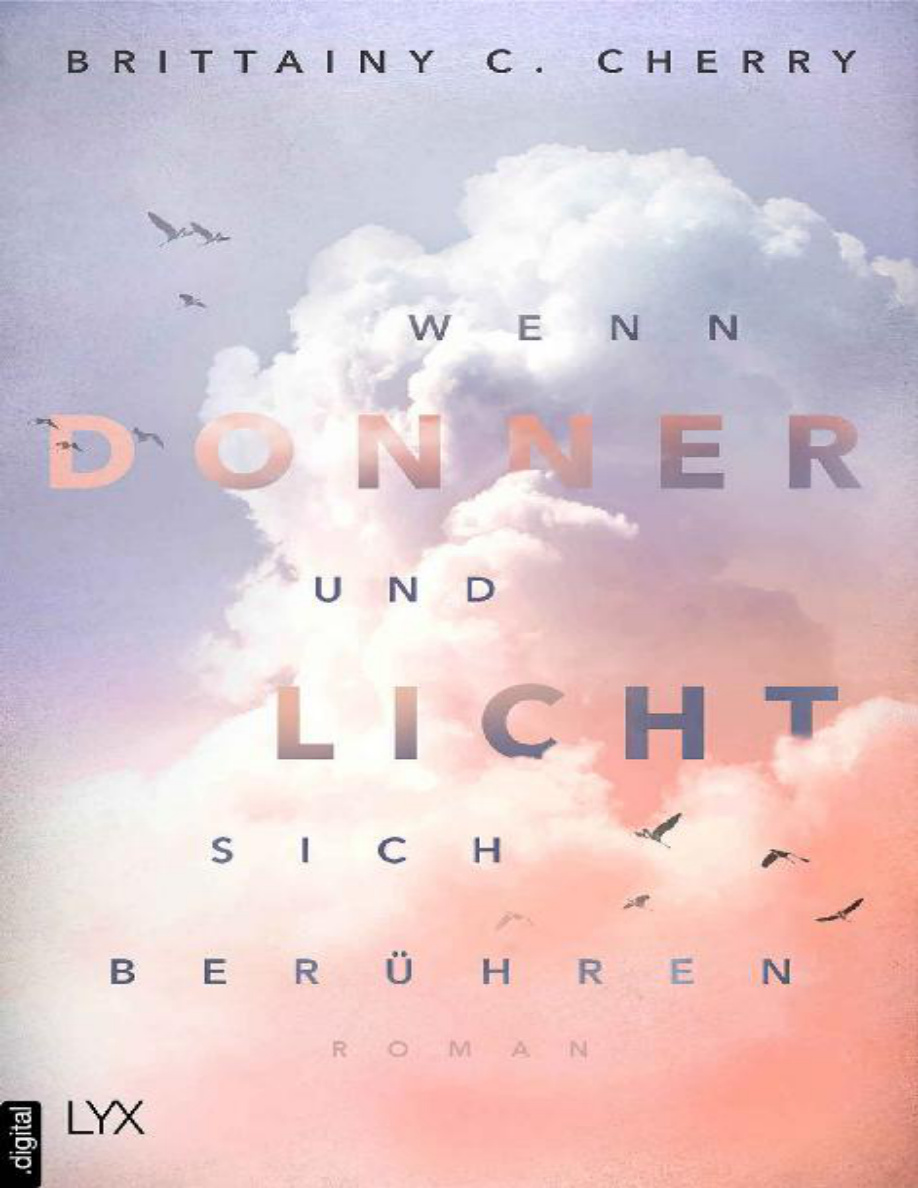Wenn Donner und Licht sich beruhren German Edition Brittainy C Cherry Kitap Kapağı