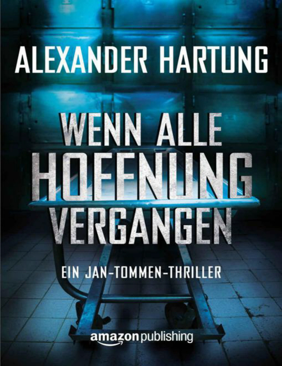 Wenn alle Hoffnung vergangen German Edition Alexander Hartung Kitap Kapağı
