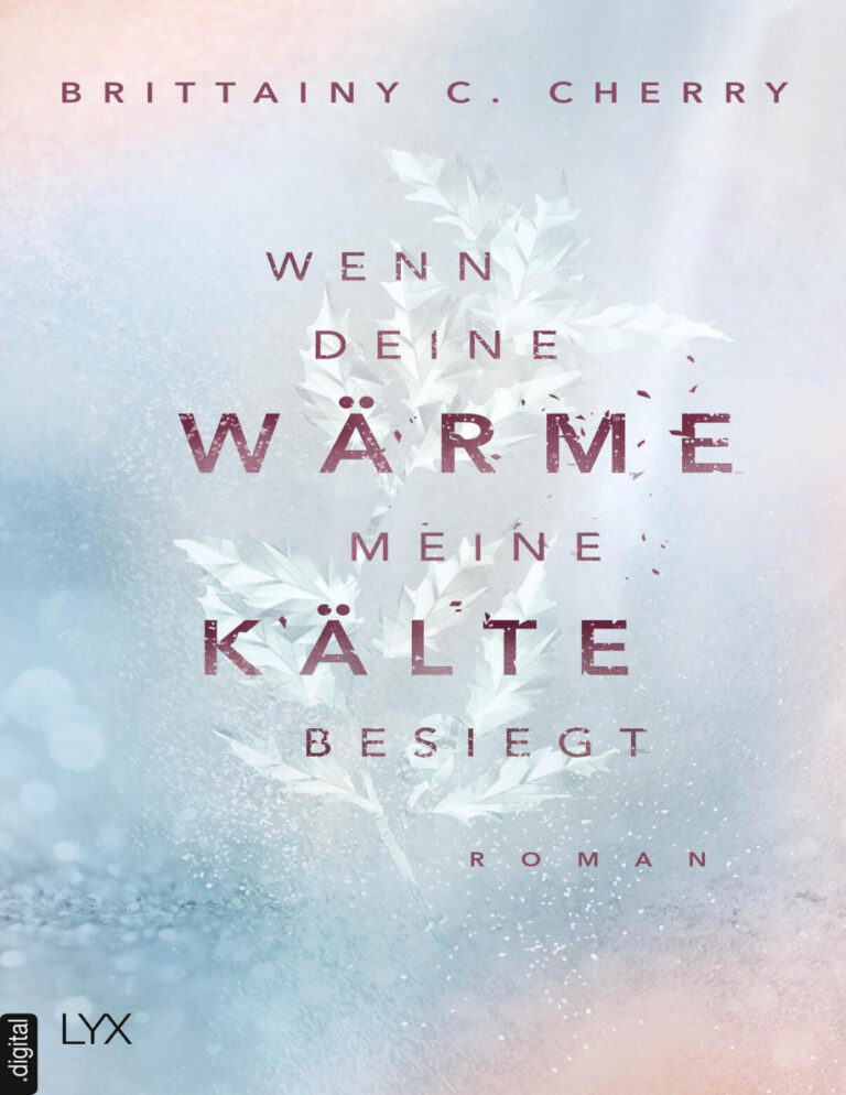 Wenn deine Warme meine Kalte besiegt German Edition Brittainy C Cherry Kitap Kapağı