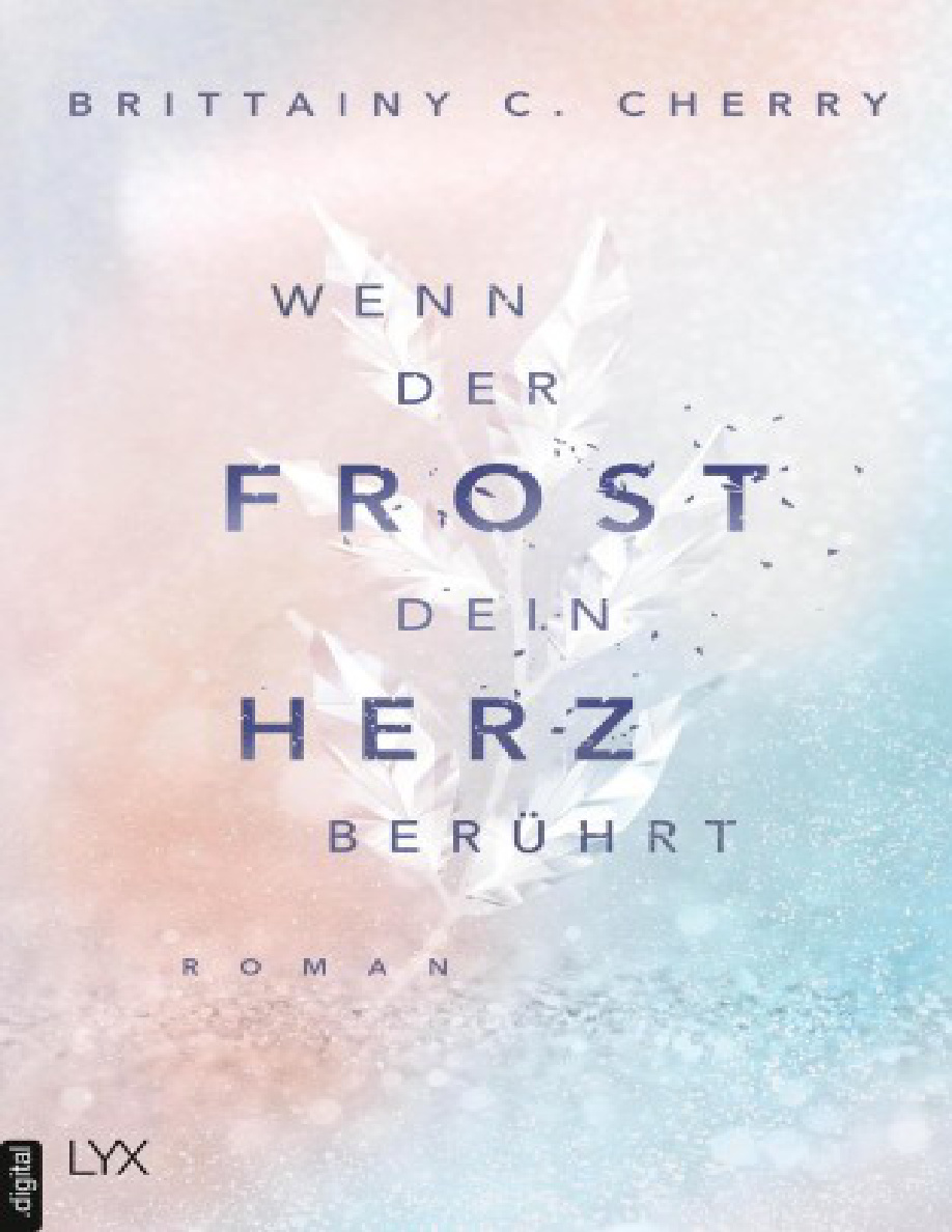 Wenn der Frost dein Herz beruhrt German Edition Brittainy C Cherry Kitap Kapağı