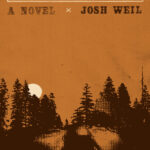 What Came West Josh Weil Kitap Kapağı