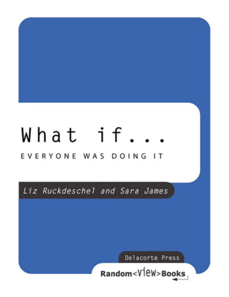 What If...Everyone Was Doing It Liz Ruckdeschel Kitap Kapağı