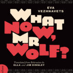 What Now Mr Wolf Eva Vezhnavets Kitap Kapağı