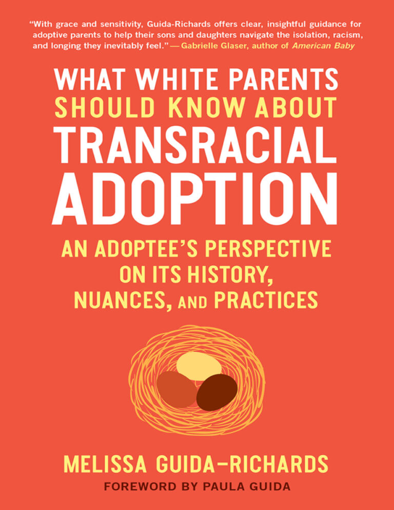 What White Parents Should Know about Transracial Adoption Melissa Guida Richards Kitap Kapağı
