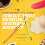 What You Should Worry About Meryl Branch McTiernan Kitap Kapağı