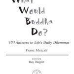 What would Buddha do Franz metcalf Kitap Kapağı