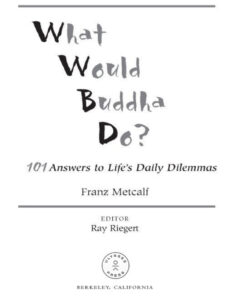 What would Buddha do Franz metcalf Kitap Kapağı