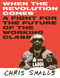 When the Revolution Comes Chris Smalls Kitap Kapağı