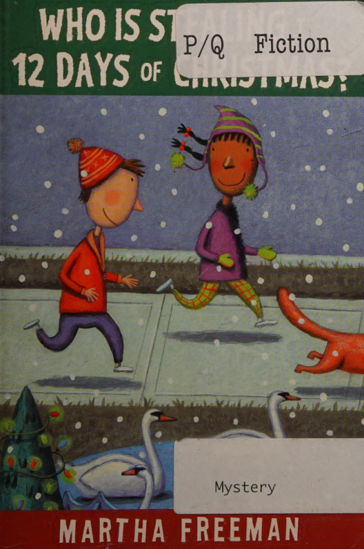 Who Is Stealing the 12 Days of Christmas Martha Freeman Kitap Kapağı