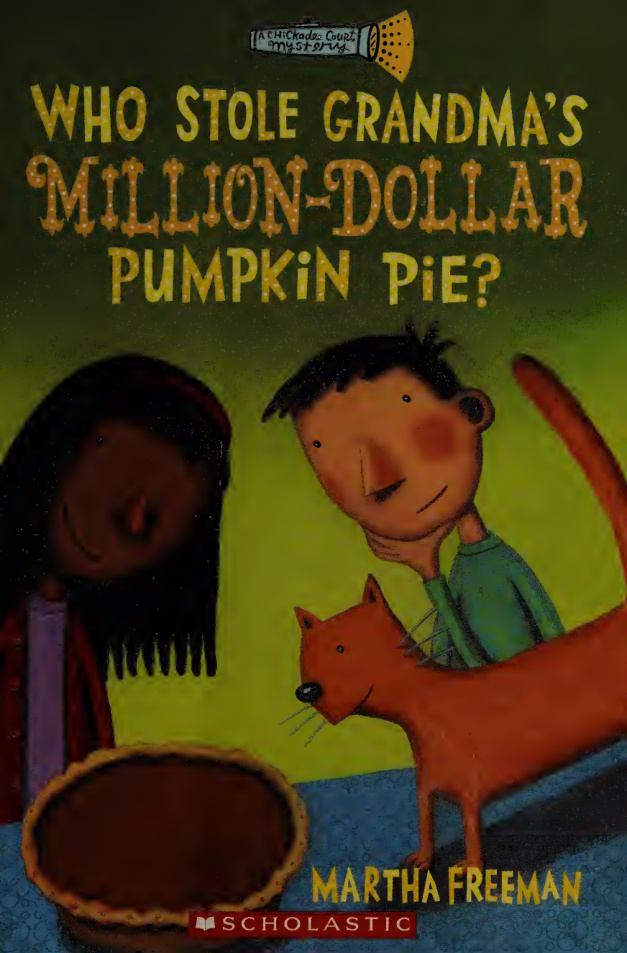 Who Stole Grandmas Million Dollar Pumpkin Pie Martha Freeman Kitap Kapağı