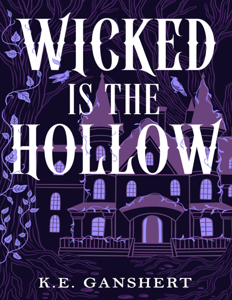 Wicked is The Hollow K E Ganshert Kitap Kapağı