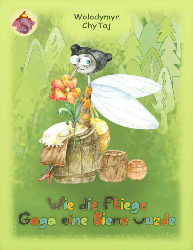 Wie die Fliege Gaga eine Biene wurde German Edition Chytay Volodymyr Kitap Kapağı