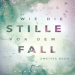 Wie die Stille vor dem Fall Zweites Buch Brittainy C Cherry Kitap Kapağı