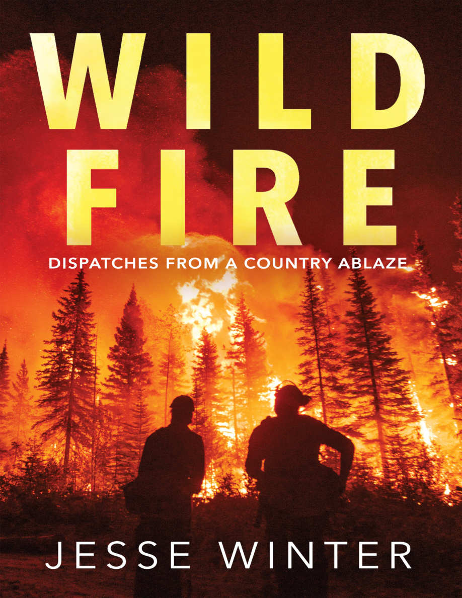 Wild Fire Dispatches from a Country Ablaze Jesse Winter Kitap Kapağı