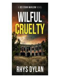 Wilful cruelty Rhys Dylan Kitap Kapağı