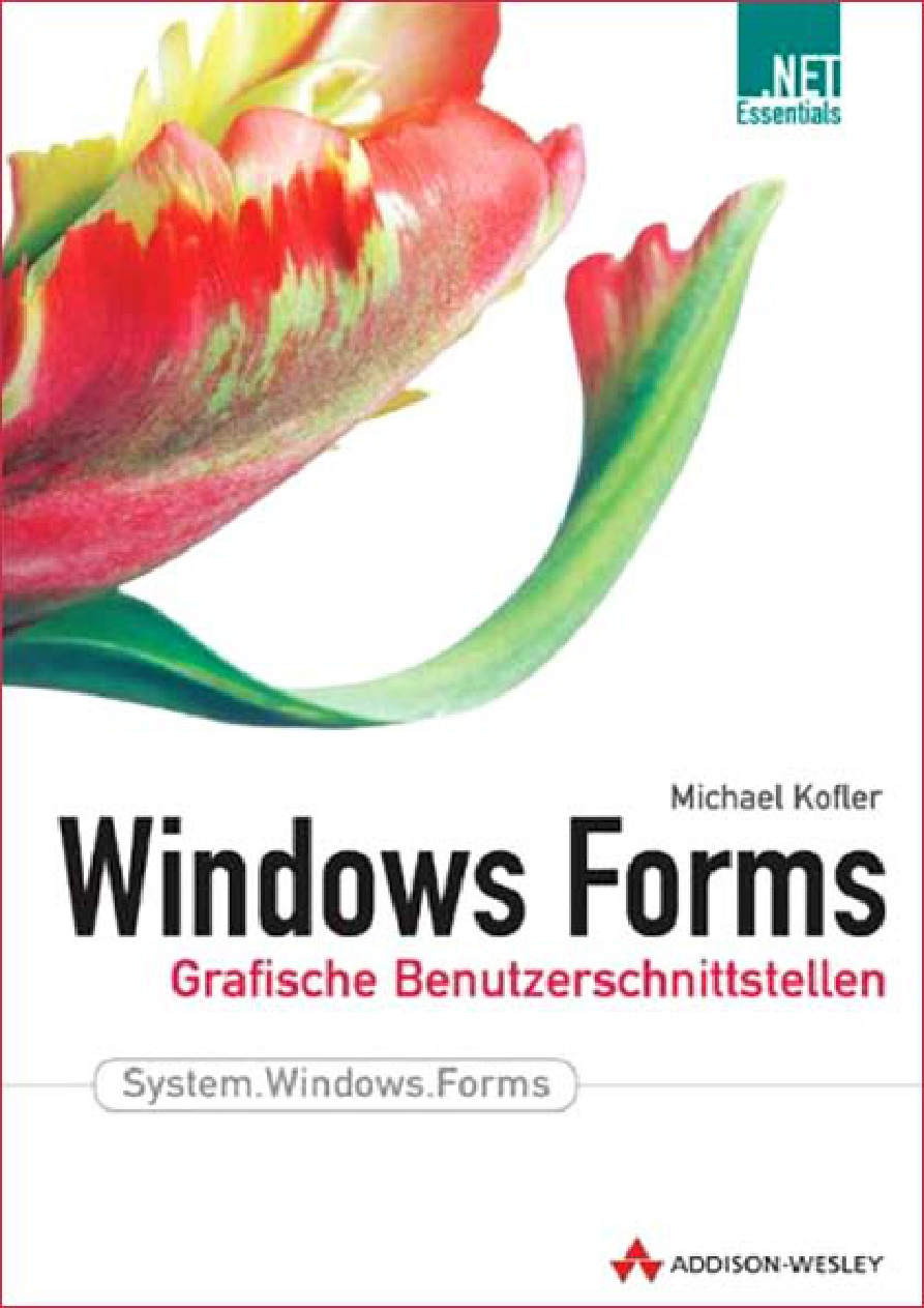 Windows Forms Grafische Benutzerschnittstellen German Edition Kofler Michael Kitap Kapağı