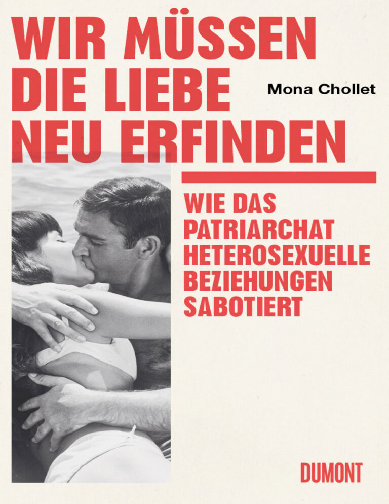 Wir mussen die Liebe neu erfinden Wie das Patriarchat heterosexuelle Beziehungen sabotiert German Edition Mona Chollet Kitap Kapağı