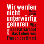 Wir werden nicht unterwurfig geboren German Edition Manon Garcia Kitap Kapağı
