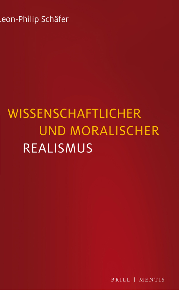 Wissenschaftlicher und moralischer Realismus German Edition Leon Philip Schafer Kitap Kapağı