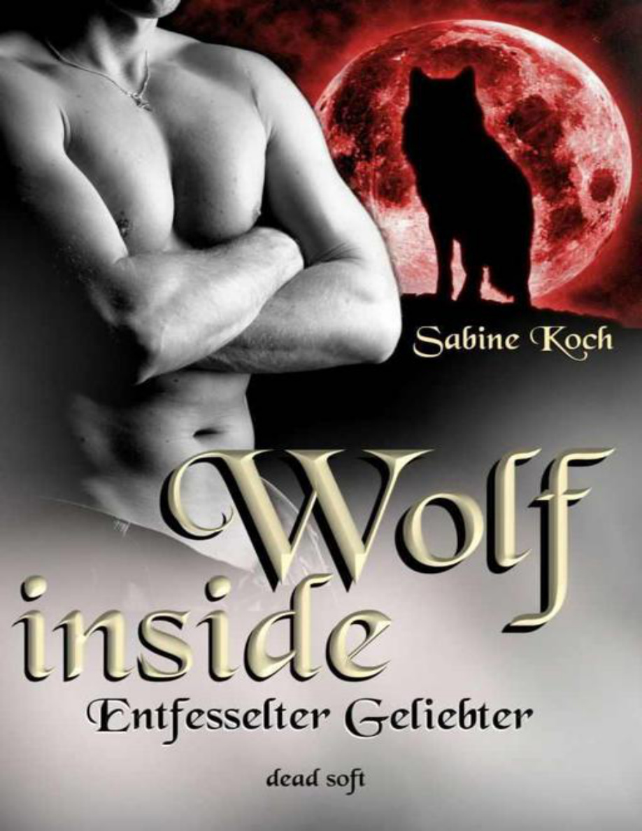 Wolf Inside Entfesselter Geliebter Sabine Koch Kitap Kapağı