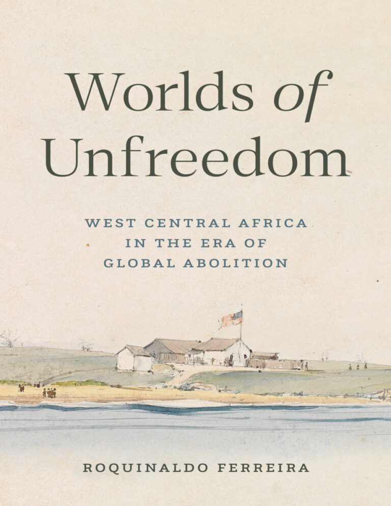 Worlds of Unfreedom Roquinaldo Ferreira Kitap Kapağı