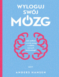 Wyloguj swoj mozg Polish Edition Anders Hansen Kitap Kapağı