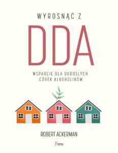 Wyrosnąć z DDA wsparcie dla dorosłych córek alkoholików Polish Edition Robert J Ackerman Kitap Kapağı