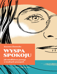 Wyspa spokoju Jak mindfulness pomaga w trudnych sytuacjach Polish Edition Zuzanna Ziomecka Kitap Kapağı