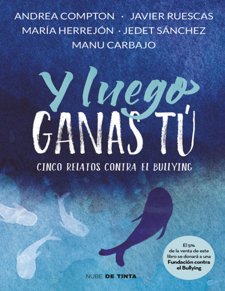 Y luego ganas tu 5 historias contra el bullying Spanish Edition Varios autores Kitap Kapağı
