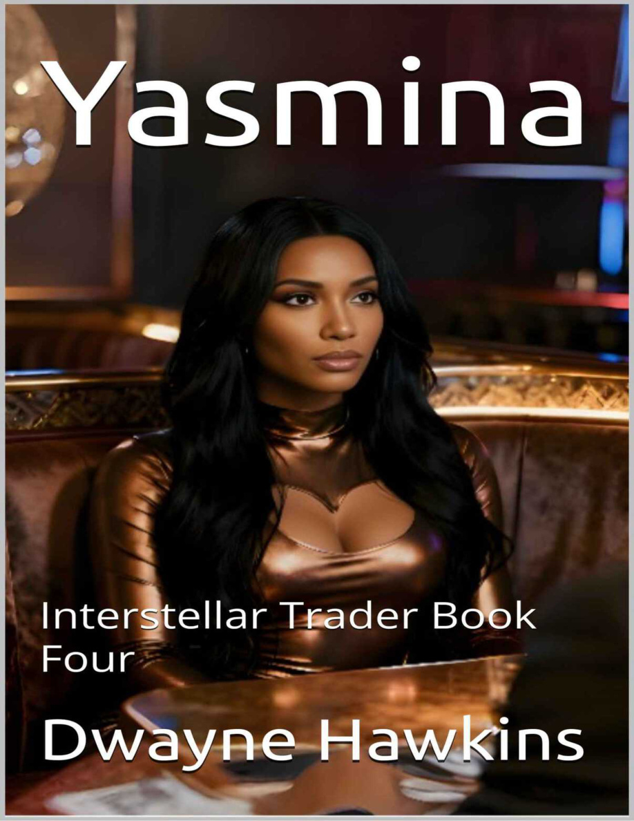 Yasmina Interstellar Trader Book Four Dwayne Hawkins Kitap Kapağı