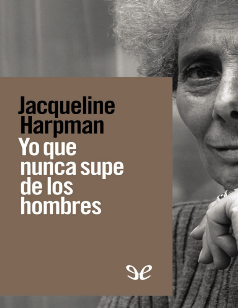 Yo que nunca supe de los hombres Jacqueline Harpman Kitap Kapağı